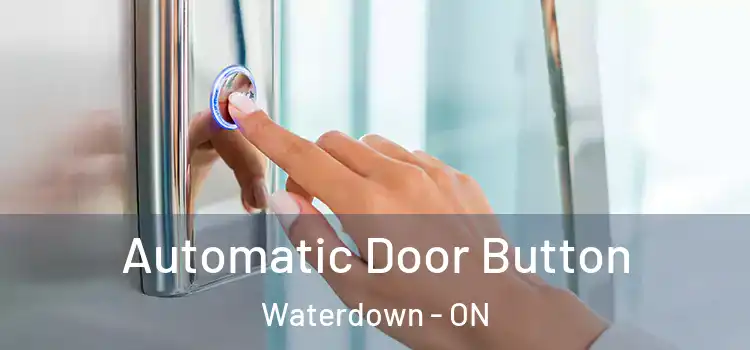  Automatic Door Button Waterdown - ON