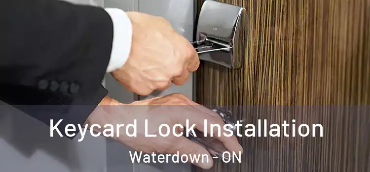 Keycard Lock Installation Waterdown - ON